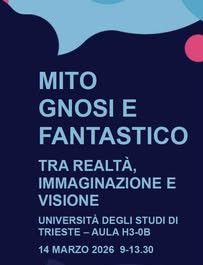 "Mito, gnosi e fantastico", all'Università un convegno tra realtà, immaginazione e visione 