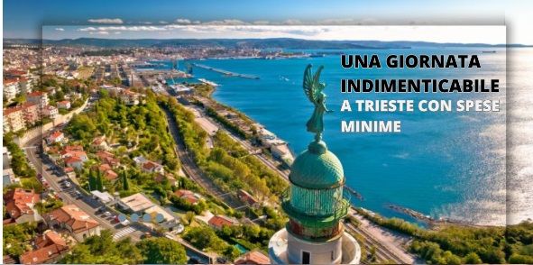 Una Giornata Indimenticabile a Trieste con Spese Minime